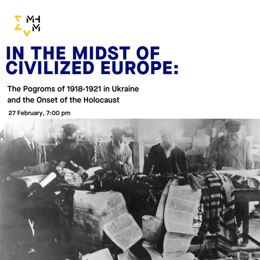 In the Midst of Civilized Europe: The Pogroms of 1918-1921 in Ukraine ...